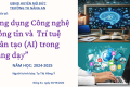 Chuyên đề ” Ứng dụng công nghệ thông tin và Trí tuệ nhân tạo (AI)  trong giảng dạy.